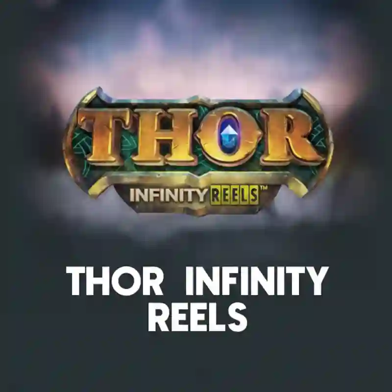 Thor Infinity Reels